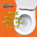 What Happens When You Flush? - eBook