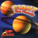 Giant Gas Planets : Jupiter, Saturn, Uranus, and Neptune - eBook