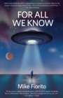 For All We Know : A UFO Manifesto - eBook