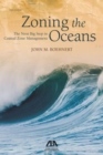 Zoning the Oceans : The Next Big Step in Coastal Zone Management - Book
