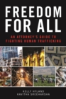 Freedom for All : An Attorney's Guide to Fighting Human Trafficking - Book