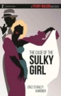 The Case of the Sulky Girl : A Perry Mason Mystery #2 - Book