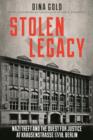 Stolen Legacy : Nazi Theft and the Quest for Justice at Krausenstrasse 17/18, Berlin - Book