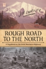 Rough Road to the North : A Vagabond on the Great Northern Highway - eBook