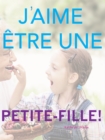 J'aime etre une Peite-Fille - eBook