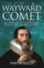 Wayward Comet: : A Descriptive History of Cometary Orbits, Kepler's Problem and the Cometarium - eBook