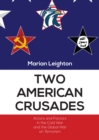 Two American Crusades : Actors and Factors in the Cold War and the Global War on Terrorism - eBook