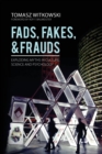 Fads, Fakes, and Frauds : Exploding Myths in Culture, Science and Psychology - Book