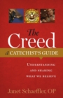 The Creed: A Catechist's Guide : Understanding and Sharing "What We Believe" - eBook