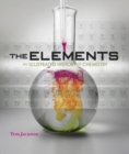 The Elements - An Illustrated History Of Chemistry - Book