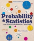 Inside Mathematics: Probability & Statistics : How Mathematics Can Predict The Future - Book