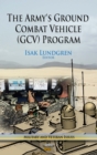 The Army's Ground Combat Vehicle (GCV) Program - eBook