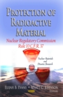 Protection of Radioactive Material : Nuclear Regulatory Commission Rule 10 C.F.R. 37 - eBook