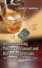 Understanding Military Personnel & Returning Veterans : Information for Substance Use Treatment Providers - Book