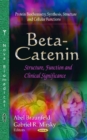 Beta-Catenin : Structure, Function & Clinical Significance - Book