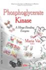 Phosphoglycerate Kinase : A Hinge-Bending Enzyme - Book