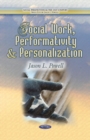 Social Work, Performativity & Personalization - Book