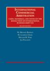 International Commercial Arbitration : Cases, Materials and Notes on the Resolution of International Business Disputes - Book