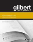 Gilbert Law Summary on Administrative Law - Book
