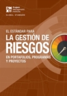 The Standard for Risk Management in Portfolios, Programs, and Projects (SPANISH) - Book