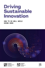 Driving Sustainable Innovation: How To Do Well While Doing Good - eBook