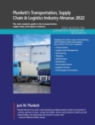 Plunkett's Transportation, Supply Chain & Logistics Industry Almanac 2022 : Transportation, Supply Chain & Logistics Industry Market Research, Statistics, Trends and Leading Companies - Book