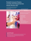 Plunkett's Consumer Products, Cosmetics, Hair & Personal Services Industry Almanac 2022 : Consumer Products, Cosmetics, Hair & Personal Services Industry Market Research, Statistics, Trends and Leadin - Book