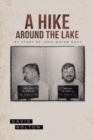 A Hike Around The Lake : My Story of John Wayne Gacy - eBook