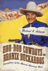 Hoo-Doo Cowboys and Bronze Buckaroos : Conceptions of the African American West - eBook