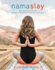 Namaslay : Rock Your Yoga Practice, Tap Into Your Greatness, & Defy Your Limits - Book