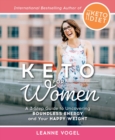 Keto For Women : A 3-Step Guide to Uncovering Boundless Energy and Your Happy Weight - Book