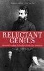 Reluctant Genius : Alexander Graham Bell and the Passion for Invention - eBook
