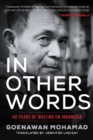 In Other Words : 40 Years of Writing on Indonesia - Book