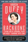 Backbone : Living with Chronic Pain without Turning into One - eBook