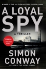 A Loyal Spy : A Thriller - eBook