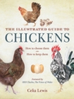 The Illustrated Guide to Chickens : How to Choose Them, How to Keep Them - eBook