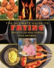 The Ultimate Guide to Frying : How to Fry Just about Anything - eBook