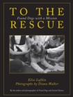 To the Rescue : Found Dogs with a Mission - eBook