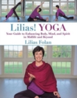 Lilias! Yoga : Your Guide to Enhancing Body, Mind, and Spirit in Midlife and Beyond - eBook