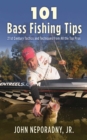 101 Bass Fishing Tips : Twenty-First Century Bassing Tactics and Techniques from All the Top Pros - eBook