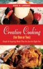 Creative Cooking for One or Two : Simple & Inspiring Meals That Are Just the Right Size - eBook