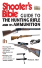 Shooter's Bible Guide to the Hunting Rifle and Its Ammunition - eBook