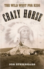 Crazy Horse : The Wild West for Kids - eBook