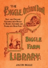 The Biggle Orchard Book : Fruit and Orchard Gleanings from Bough to Basket, Gathered and Packed into Book Form - eBook