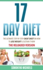 17 Day Diet : The Ultimate Step by Step Cheat Sheet on How to Lose Weight & Sustain It Now - eBook