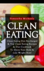 Clean Eating :Clean Eating Diet Re-charged : Top Clean Eating Recipes & Diet Cookbook To Detox Your Body & Lose Weight Now! - eBook