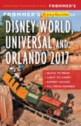 Frommer's EasyGuide to Disney World, Universal and Orlando 2017 - eBook