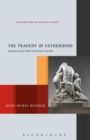 The Tragedy of Fatherhood : King Laius and the Politics of Paternity in the West - eBook