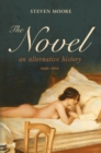 The Novel: An Alternative History, 1600-1800 - Book
