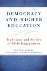 Democracy and Higher Education : Traditions and Stories of Civic Engagement - eBook